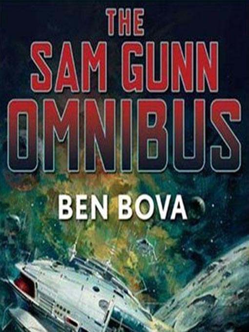 Title details for The Sam Gunn Omnibus, Part 1 by Ben Bova - Available